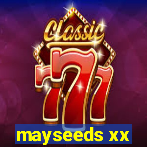 mayseeds xx